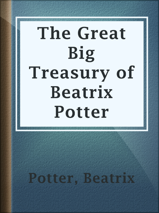 Title details for The Great Big Treasury of Beatrix Potter by Beatrix Potter - Wait list